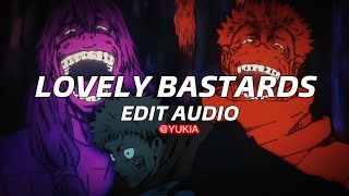 ZWE1HVNDXR, yatashigang - LOVELY BASTARDS ( EDIT AUDIO )