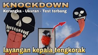 layangan unik kepala tengkorak knockdown | tutorial dan test terbang