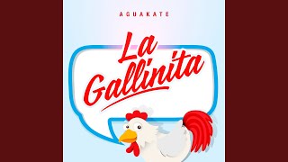Video thumbnail of "Aguakate - La Gallinita"