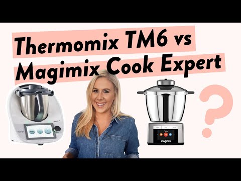 Magimix Cook Expert vs Thermomix TM6? A Thermie Expert's Opinion