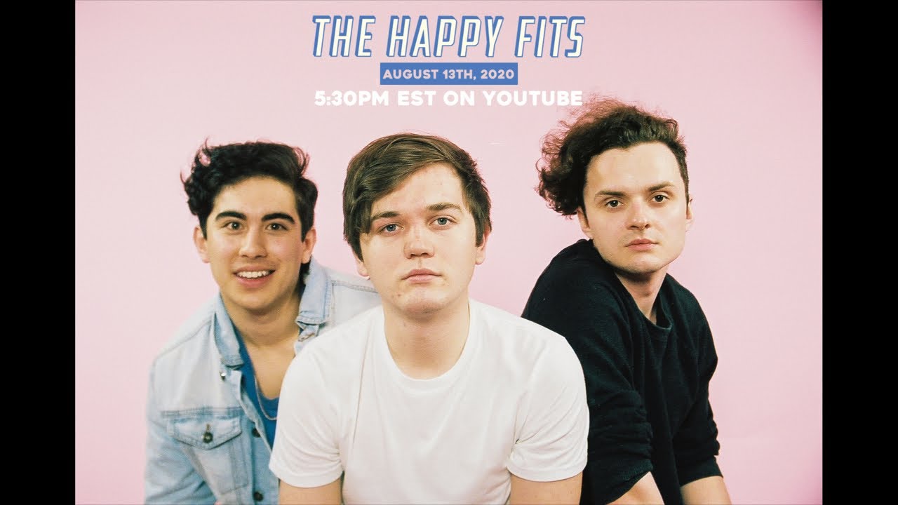 The Happy Fits LIVE! - August 13th, 2020 - Streamed live on 13 Aug 2020