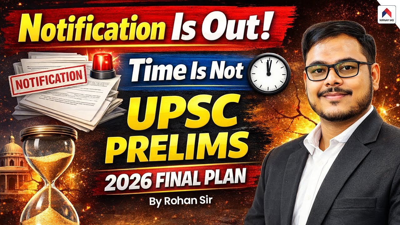 UPSC Prelims 2026 Final Plan | What to Do After UPSC 2026 Notification? | by Rohan Sir | Nirnay IAS