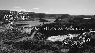 I Am Only One - We Are The Fallen Cover