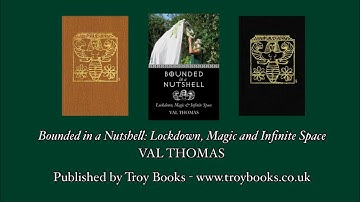 Bounded in a Nutshell - Lockdown, Magic and Infinite Space by Val Thomas