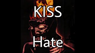 Watch Kiss Hate video
