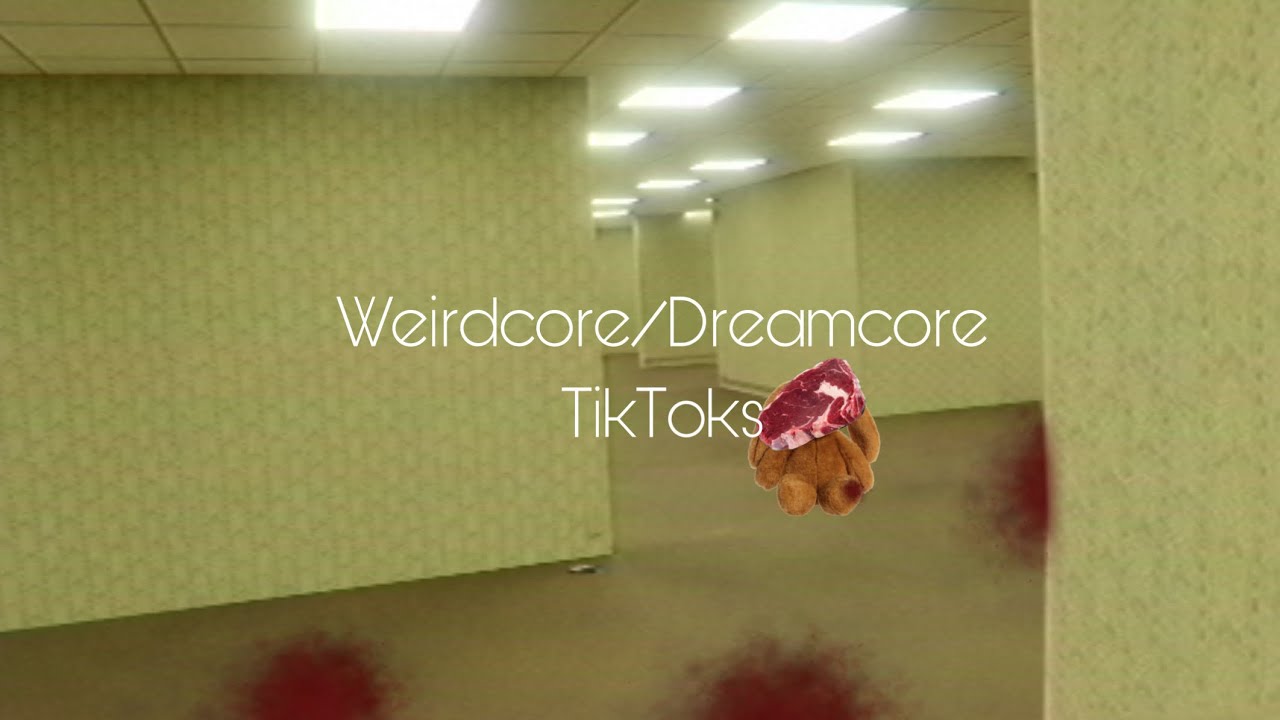 Weirdcore/Dreamcore TikToks 