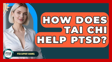 How Does Tai Chi Help PTSD? - PTSD Support Channel
