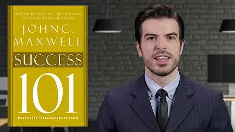 Book Insights for Success - Success 101 by John C. Maxwell