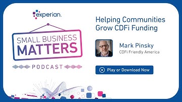 Helping Communities Grow CDFI Funding | Small Business Matters