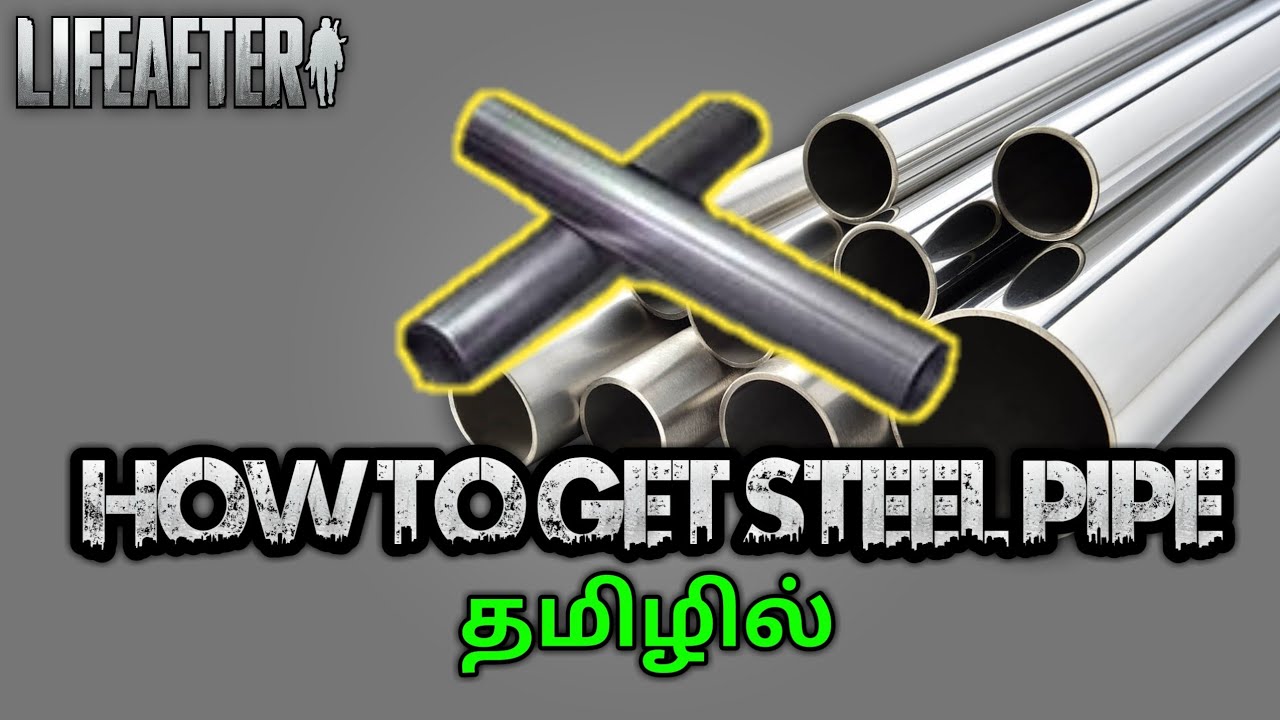 how to get steel pipe lifeafter in tamil YouTube