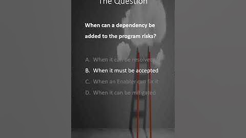 POPM Exam Question - When can a dependency be added to the program risks?