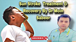 Sun Stroke | Symptoms | Treatment & Recovery | Awareness | Dr Moin Sabeer | Gulbarga
