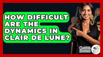 How Difficult Are The Dynamics In Clair De Lune? - Classical Serenade