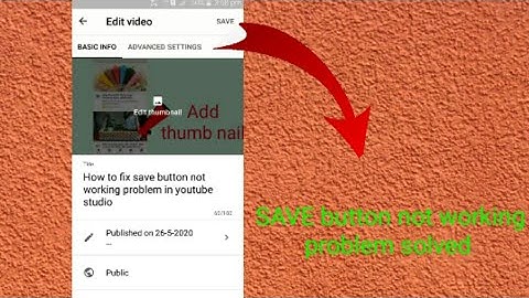 How to fix save button not working problem in youtube studio
