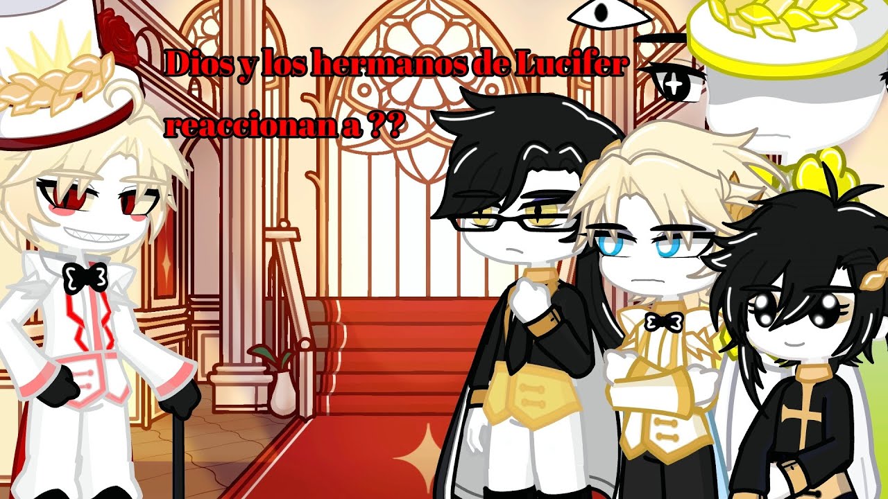 Dios 🕊 y los hermanos de Lucifer 💀📒💫 reaccionan a ?? /ENG - ESP/ Part 1/?? ----Milly (2X!!)