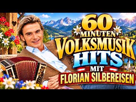 60 MINUTES OF FOLK MUSIC HITS 🏔️❤️ The best hits with Florian Silbereisen | Nonstop folk music