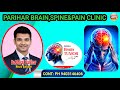 ब्रेन ट्यूमर, ब्रेन हैमरेज, ब्रेन स्ट्रोक, पैरालिसीस या स्पाईन का सफल ईलाज किया जाता है
