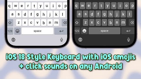 iOS 18 Style Keyboard with iOS emojis + click sounds on any Android ✨️ iOS Style Apps