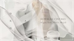 Afgan - Bawalah Cintaku (with Sheila Majid) | Official Video Lirik  - Durasi: 5:19. 