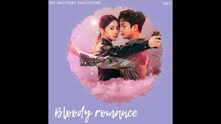 Bloody Romance  My Military Valentine Ost  kdrama ost mymilitaryvalentine