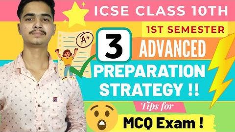 Preparation Strategy for Semester 1 MCQ Exam | ICSE/CBSE CLASS 10 Strategy for Term 1 MCQ Exam |