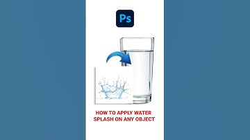 Master the Water Splash Effect: Add Realistic Splashes to Any Object in Photoshop