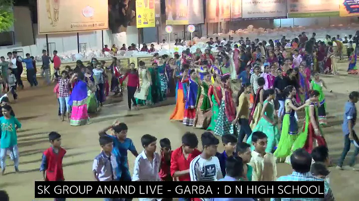 SK GROUP ANAND LIVE GARBA, D N HIGH SCHOOL 14-10-2018