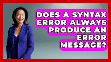 Does a Syntax Error Always Produce an Error Message? - Learn To Troubleshoot