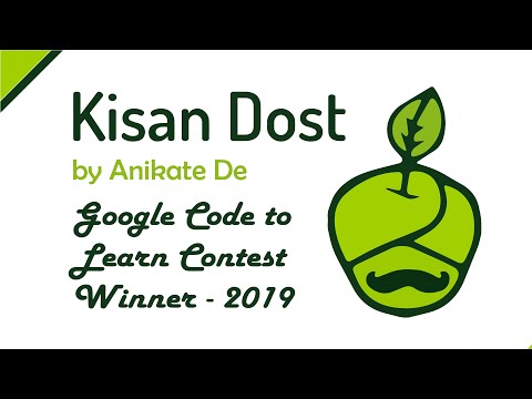 Kisan Dost by Anikate De | Google Code to Learn Contest-2019 | Winning Project,  Class 9-10 Group