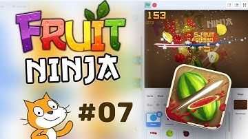 Scratch Tutorial: Fruit Ninja! (Part 7)