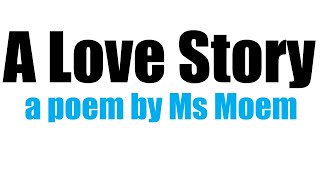 A Love Story By An English Poet Poem By Ms Moem