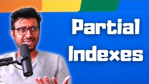 Partial Indexing | The Backend Engineering Show