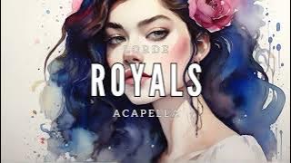 Lorde - Royals (Studio Acapella)