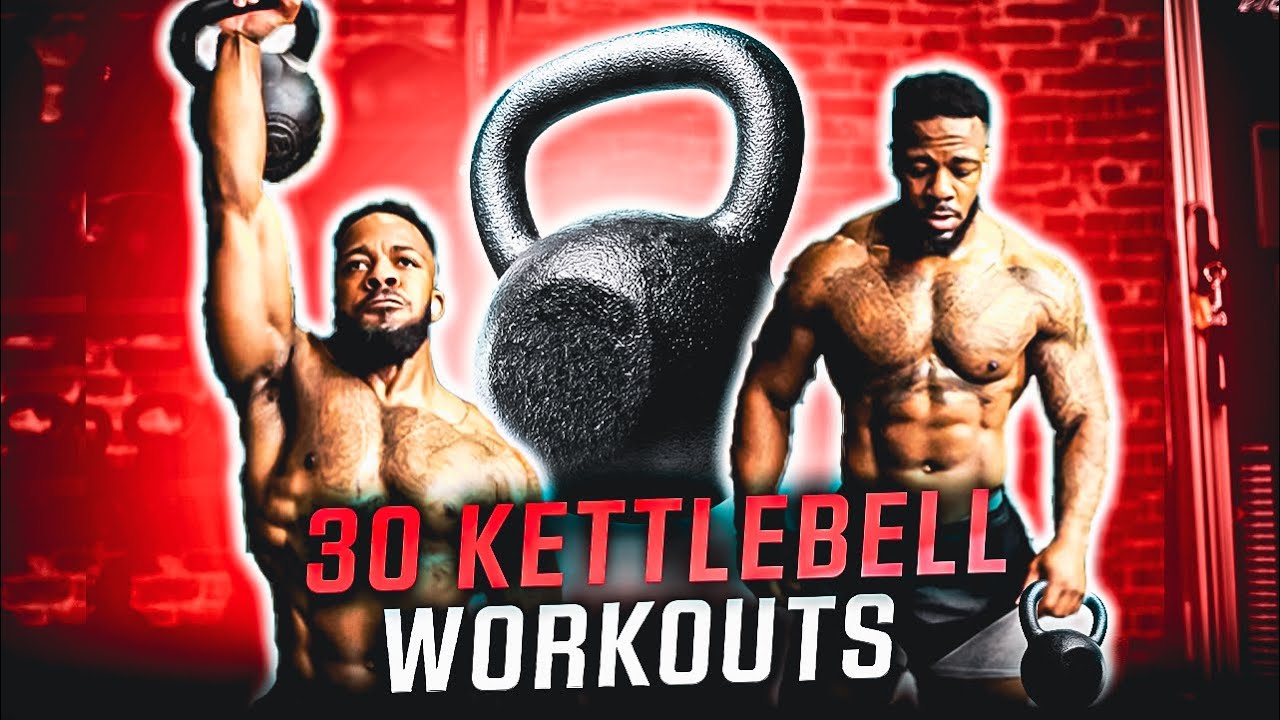 30 Kettlebell Workouts , glutes quads , swings , planks , press