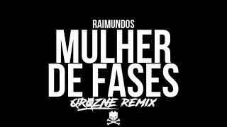 Raimundos - Mulher de Fases (QroZne Remix)