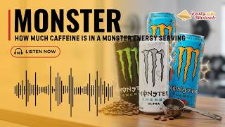 #Monster Energy Caffeine Breakdown for B2B | Asia Grocery Co., Ltd #AGW #podcast screenshot 4