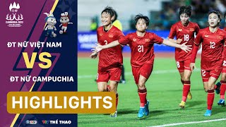 Highlights ĐT bóng đá nữ Việt Nam vs Campuchia: Chiến thắng giòn tan | SEA Games 32 | VTV24