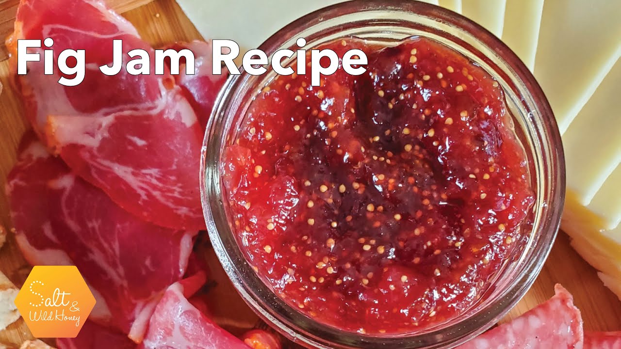 Fig Jam Recipe | Salt and Wild Honey