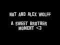 NatnAlex. A Sweet Brother Moment