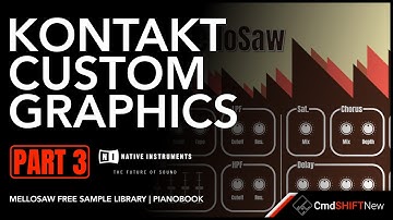CREATE CUSTOM KONTAKT GRAPHICS (PART 3)… Scripting Your Unique Graphics In Kontakt