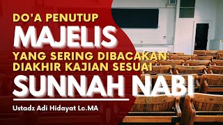 Doa Penutup Majelis Taklim #2 - Ustadz Adi hidayat Lc.MA