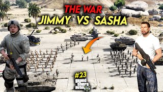 WAR - Jimmy VS Sasha   - GTA 5 MODS - Ep# 23 [GOP]