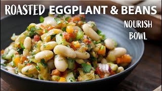 ROASTED EGGPLANT AND BEANS NOURISH BOWL | Easy Vegetarian and Vegan Meals | Salad Recipe by Food Impromptu 127,904 views 2 months ago 6 minutes, 1 second