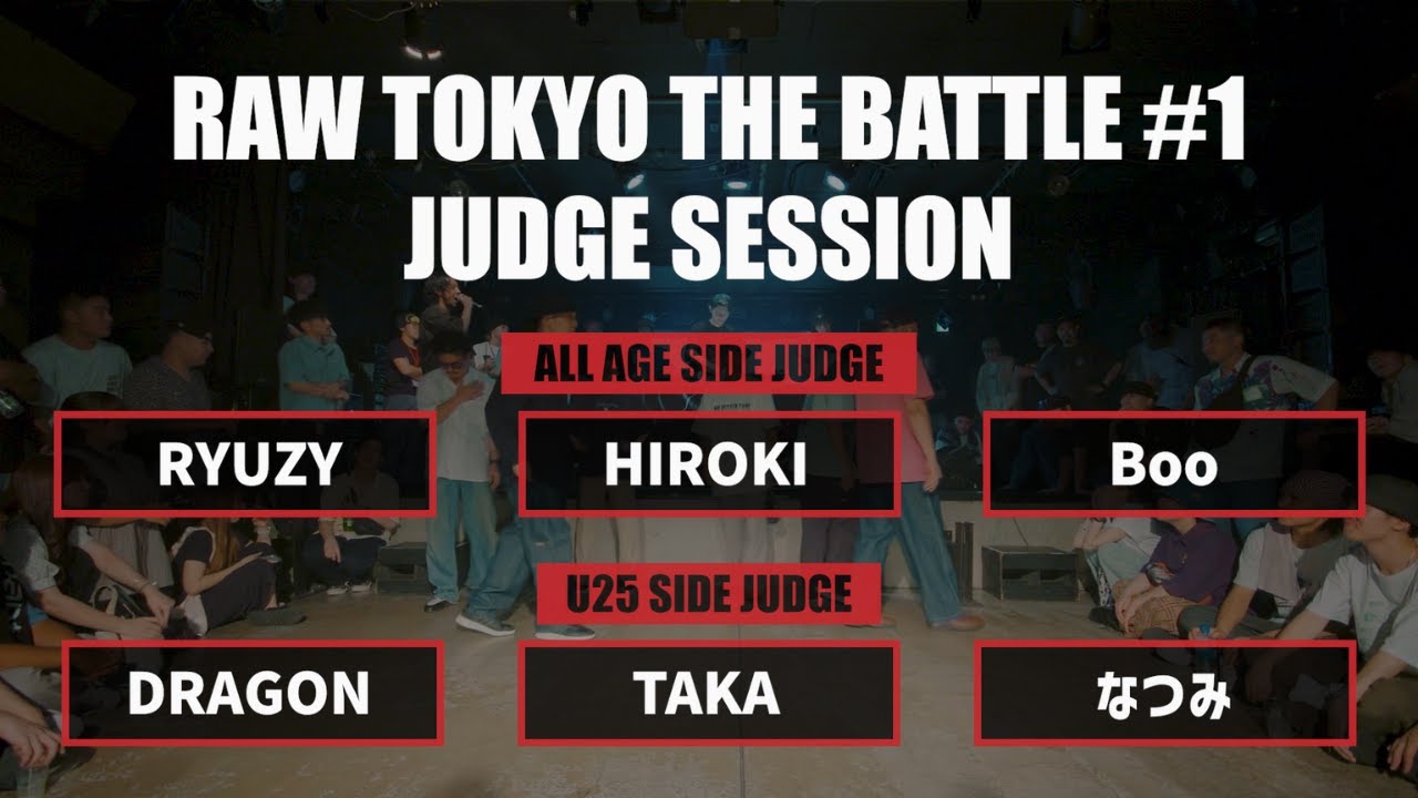 JUDGE SESSION [ RYUZY,HIROKI,Boo,DRAGON,TAKA,なつみ ] | RAW TOKYO THE BATTLE #1