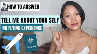TELL ME ABOUT YOURSELF | GOOD ANSWER IF NO FLYING EXPERIENCE | INTERVIEW Tutorial by Misskaykrizz