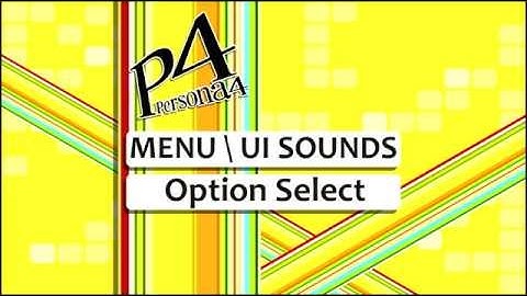 Persona 4 - Menu/UI Sound Effects - (Outdated)