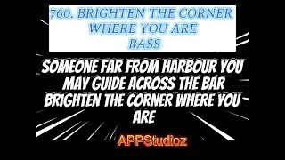 760.  BRIGHTEN THE CORNER WHERE YOU ARE (BASS)