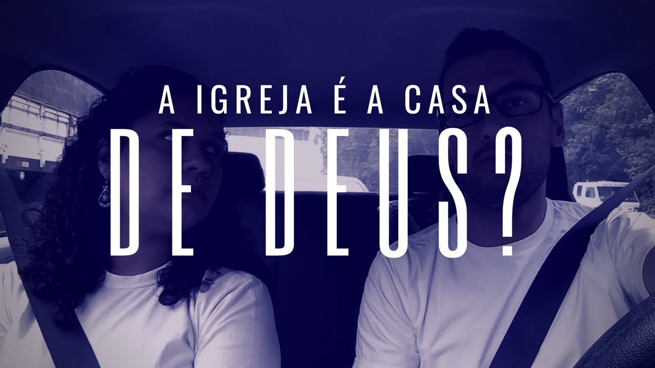 A igreja é a casa de Deus - YouTube JC na Veia