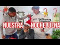 NUESTRA NOCHEBUENA EN FAMILIA (VLOGMAS)