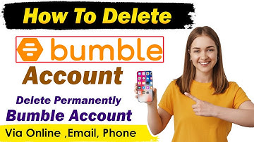 How To Delete Bumble Account Permanently - New Updated Method 2025
